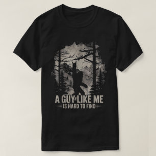 Camiseta Bigfoot Engraçado Um Cara Como Eu É Difícil De Enc