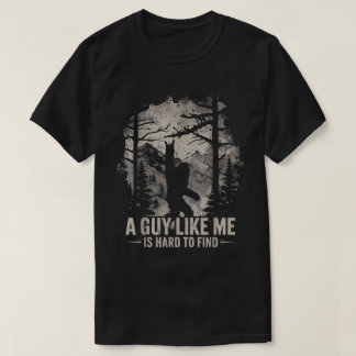 Camiseta Bigfoot Engraçado Um Cara Como Eu É Difícil De Enc