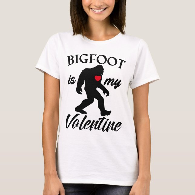 Camiseta Bigfoot is My Valentine Funny Valentine’s Day (Frente)