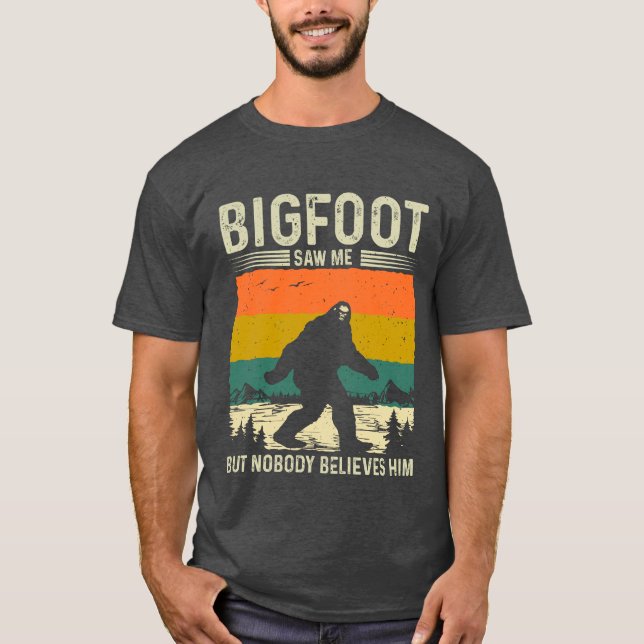 Camiseta Bigfoot Me Viu Mas Ninguém Acredita Nele (Frente)