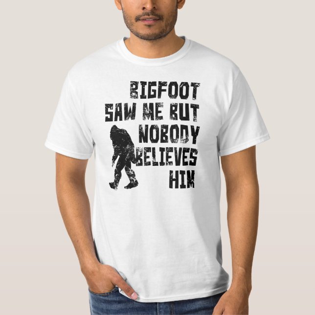 Camiseta Bigfoot viu-me (afligido) (Frente)
