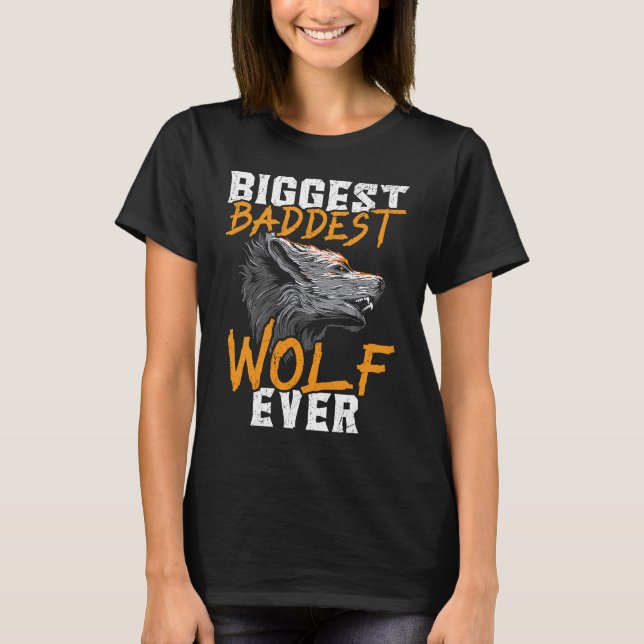 Camiseta Biggest Baddest Wolf Ever Werewolf Wolfpack Wolfga (Frente)