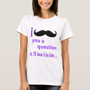 Camiseta Bigode você um modelo de Qpc da pergunta