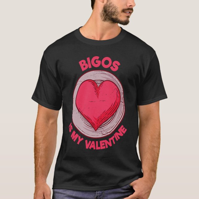 Camiseta Bigos Is My Valentine Hunters Stew  Polish Food Hu (Frente)