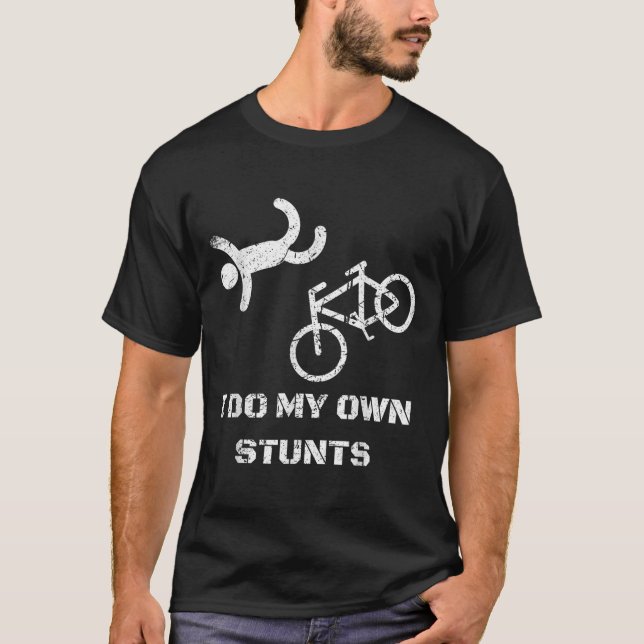 Camiseta Bike Lover Shirt - I Do My Own Stunts Bmx Cycling  (Frente)