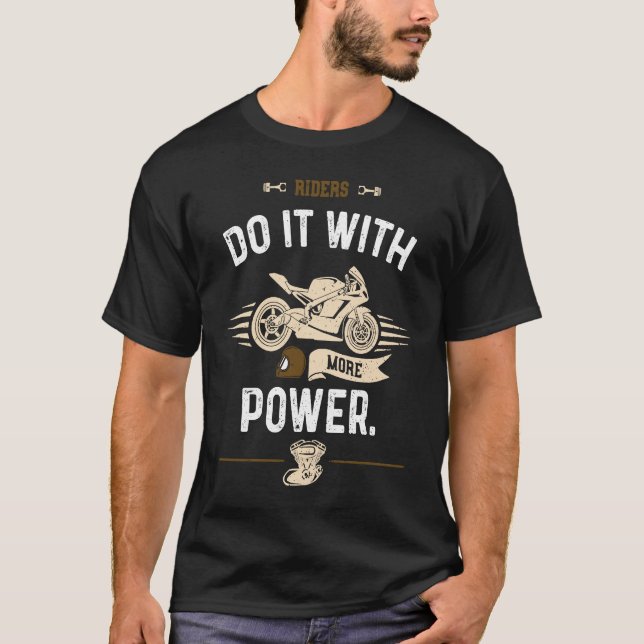 Camiseta Biker Riders do it with more power  Motorcycle (Frente)