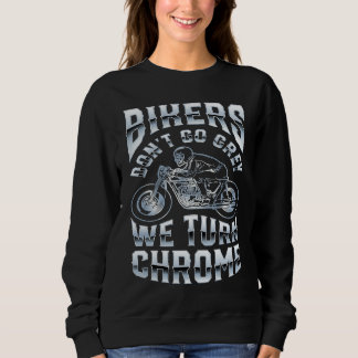 Camiseta Bikers Don't Go Grey We Turn Chrome Funny Biker Mo