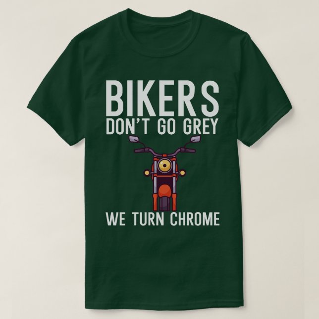 Camiseta Bikers não vão cinzas nós viramos cromo (Frente do Design)