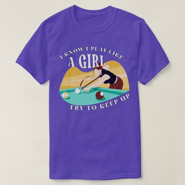 Camiseta Bilhar Eu Sei Que Toco Como Uma Garota Tentando No (Frente do Design)