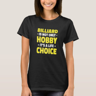 Camiseta Bilhar Não É Apenas Hobby É Uma Escolha De Vida Bi