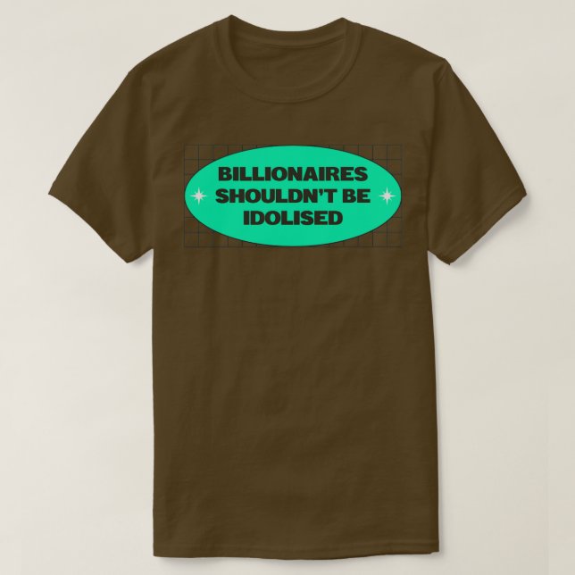 Camiseta Bilionários Não Devem Ser Idolorosos (Frente do Design)