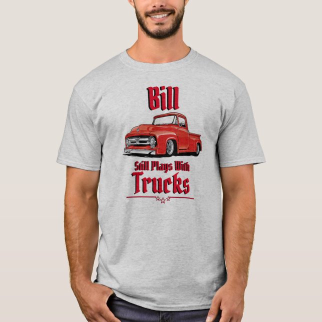 Camiseta Bill Ainda Brinca Com Caminhões (Frente)
