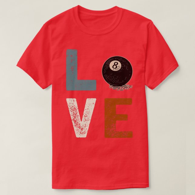 Camiseta Billard Love Birthday Gift For 8 Pool Lovers (Frente do Design)