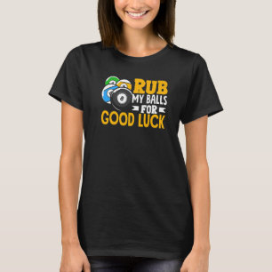Camiseta Billiard Arrume As Minhas Bolas Por Boa Sorte Joga