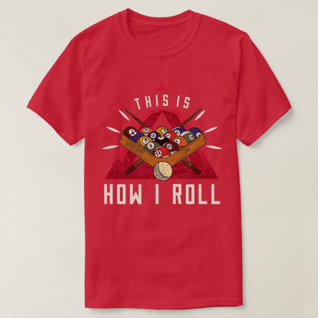 Camiseta Billiard I ROLL Billiards bolas jogo piscina (Frente do Design)
