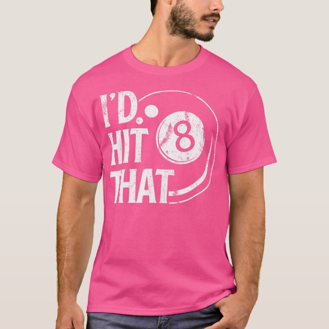 Camiseta Billiards Engraçado Eu Atingiria O Pla De Piscina  (Frente)