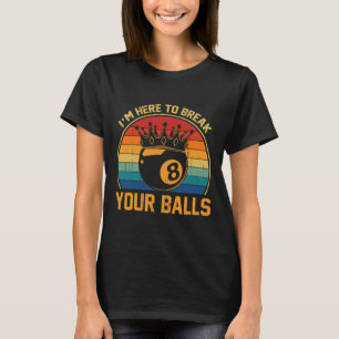 Camiseta Billiards Estou Aqui Para Quebrar Seu Jogador De P