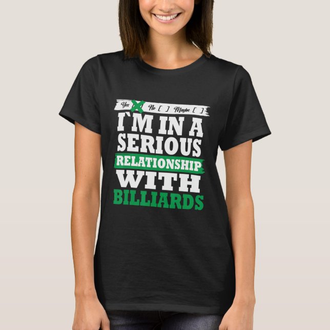 Camiseta Billiards, Meu Relacionamento Sério Engraçado (Frente)
