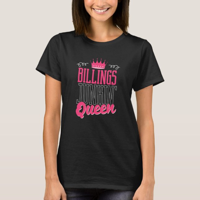 Camiseta Billings Junkin Queen Thrifter Garage Picke (Frente)