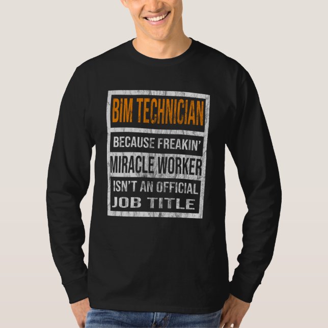 Camiseta BIM Technician Because Miracle Worker Men Women  1 (Frente)