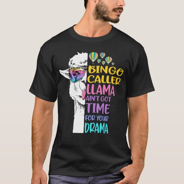 Camiseta Bingo Caller Llama não tem tempo para seu drama (Frente)