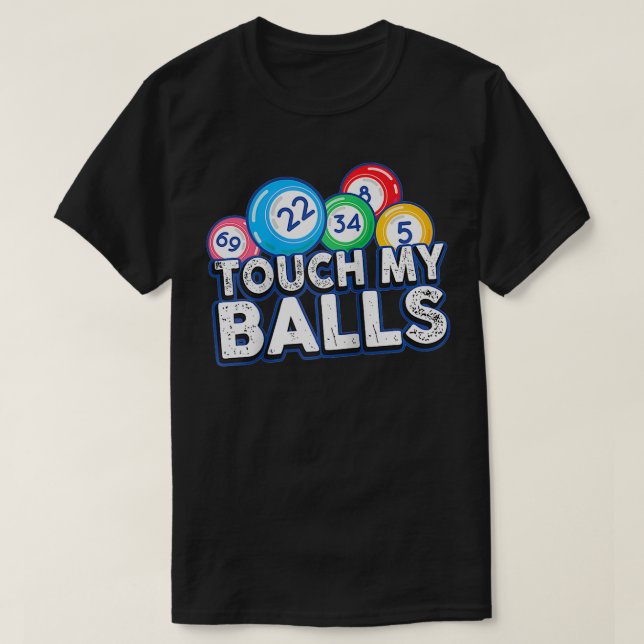 Camiseta Bingo Caller Touch My Balls Funny Bingo Gift  (Frente do Design)