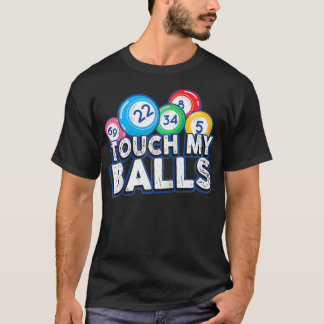 Camiseta Bingo Caller Touch My Balls Funny Bingo Gift