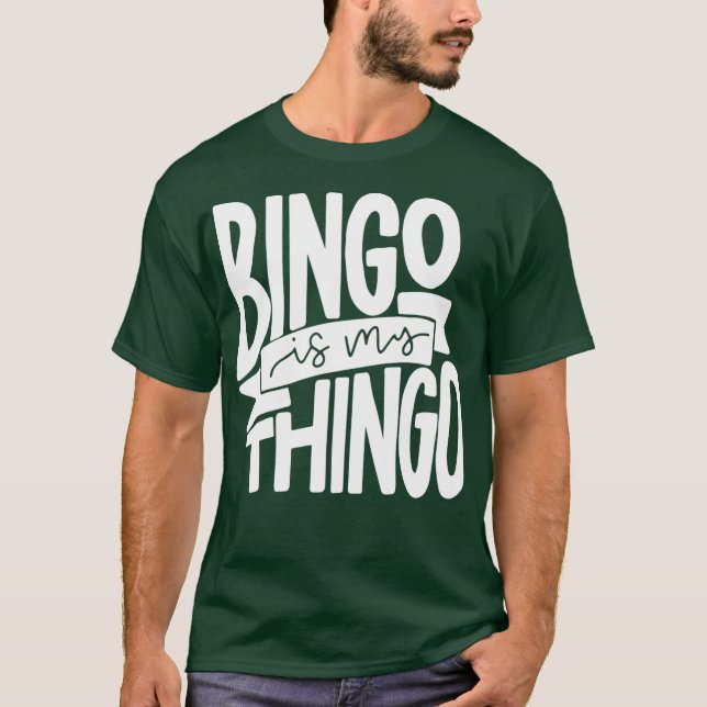 Camiseta Bingo é o meu Thingo para os Chamadores do Bingo (Frente)