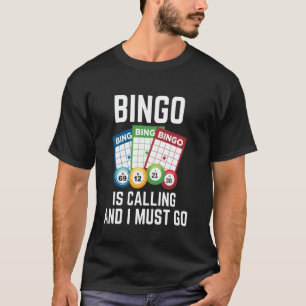 Camiseta Bingo Está Ligando E Eu Preciso Ir Jogo De Bingo P