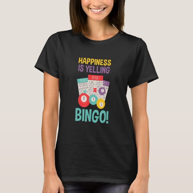 Camiseta Bingo Felicidade É Gritar Bolas Sortuda Bingo Play (Frente)