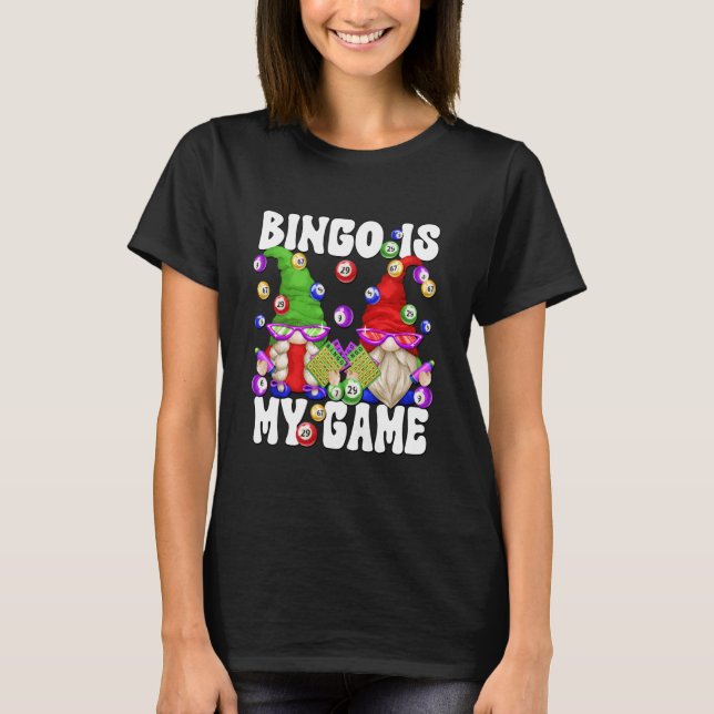 Camiseta Bingo is My Game Funny Gnome Saying for Crazy Bing (Frente)