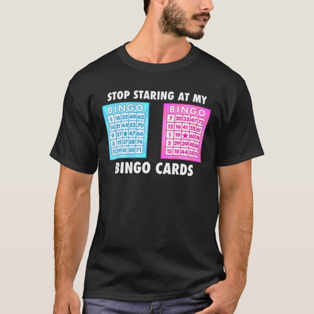 Camiseta Bingo Lover Pára De Olhar Para O Jogo Dos Cartões  (Frente)