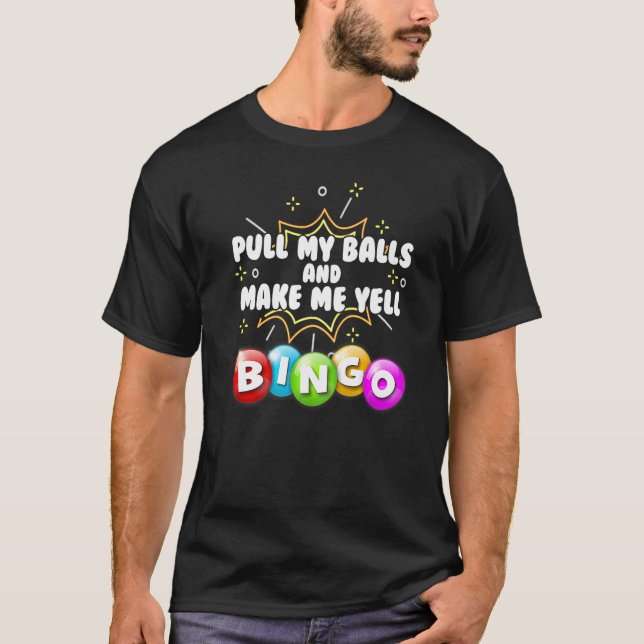 Camiseta Bingo Me Faz Gritar Bingo (Frente)