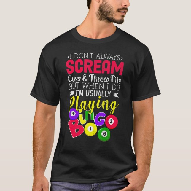 Camiseta Bingo Nem Sempre Gritar Jogando Bingo com Sorte (Frente)
