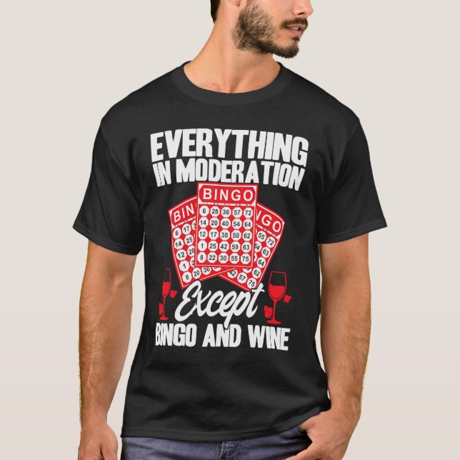 Camiseta Bingo Player Everything In Moderation Except Bingo (Frente)