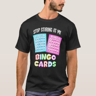 Camiseta Bingo Queen - Pare De Olhar Para Meus Cartões De B