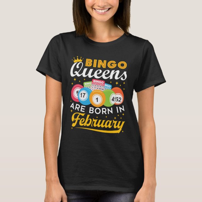 Camiseta Bingo Queens São Nasceres no Aniversário de fevere (Frente)