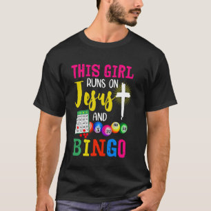 Camiseta Bingo Shirt Esta Rapariga Funciona Com Jesus E Bin
