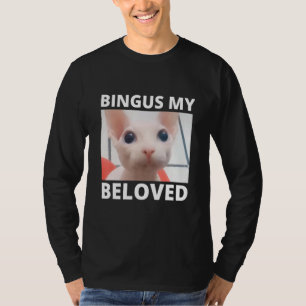 Camiseta Bingus Está Chamando Meu Amado Espinho De Esfinge 