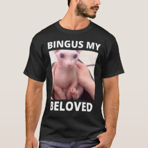 Camiseta Bingus Está Chamando Meu Querido Gato De Esfinge S