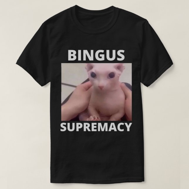 Camiseta Bingus Supremacy Meme (Frente do Design)