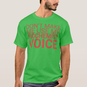 Camiseta Biochemist Voice Biochemistry