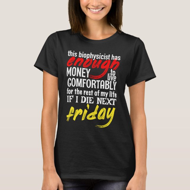 Camiseta Biofísico Engraçado O Suficiente Até Sexta-Feira P (Frente)