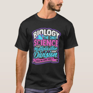 Camiseta BIOLOGIA a única ciência Biologia da natureza a