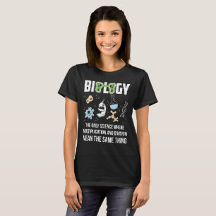 Camiseta Biologia A Única Ciência Onde A Multiplicação