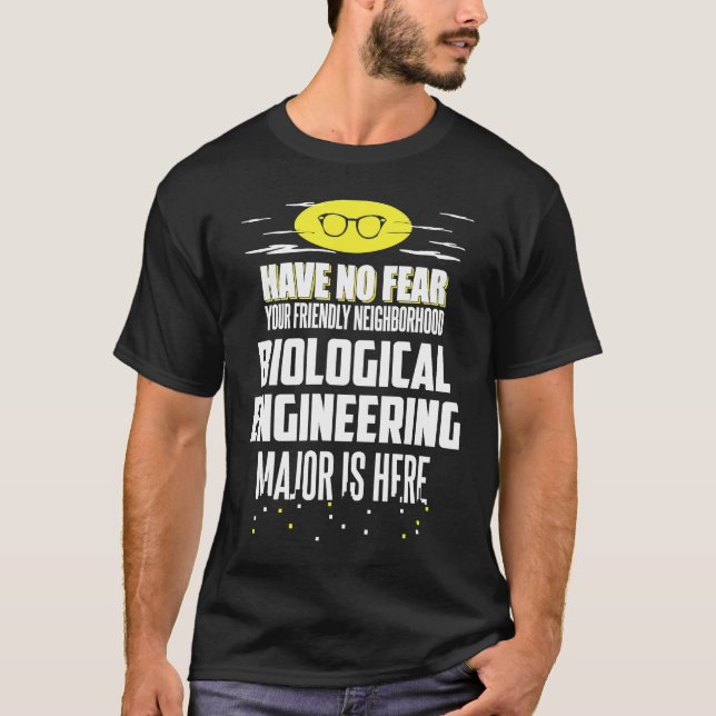 Camiseta Biological Engineering Major  Have No Fear (Frente)