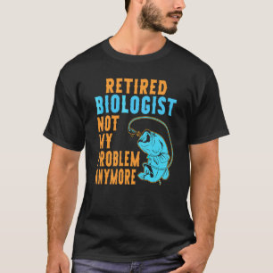 Camiseta Biólogo Aposentado Pescando  Aposentadoria