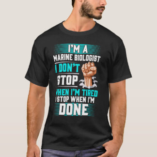 Camiseta Biólogo Marinho Eu não paro quando estou cansado q
