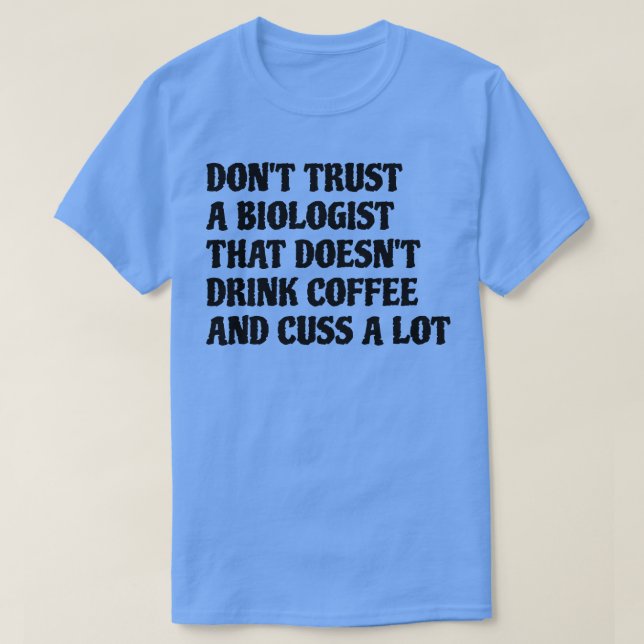 Camiseta Biólogo Que Bebe Café Custa Muito (Frente do Design)