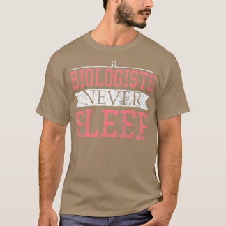 Camiseta Biólogos Nunca Dormem Dão Biólogos Engraçados Nunc